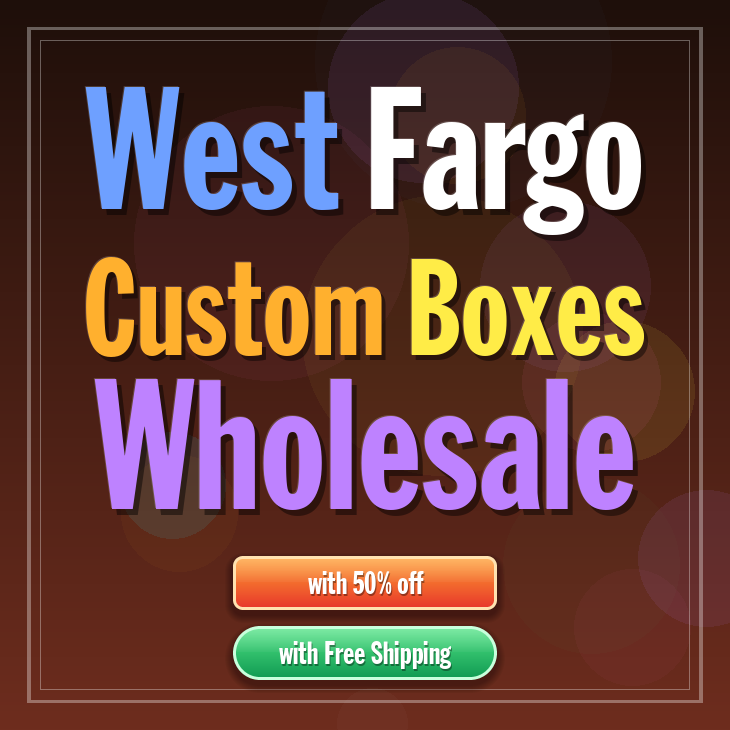 West Fargo custom boxes