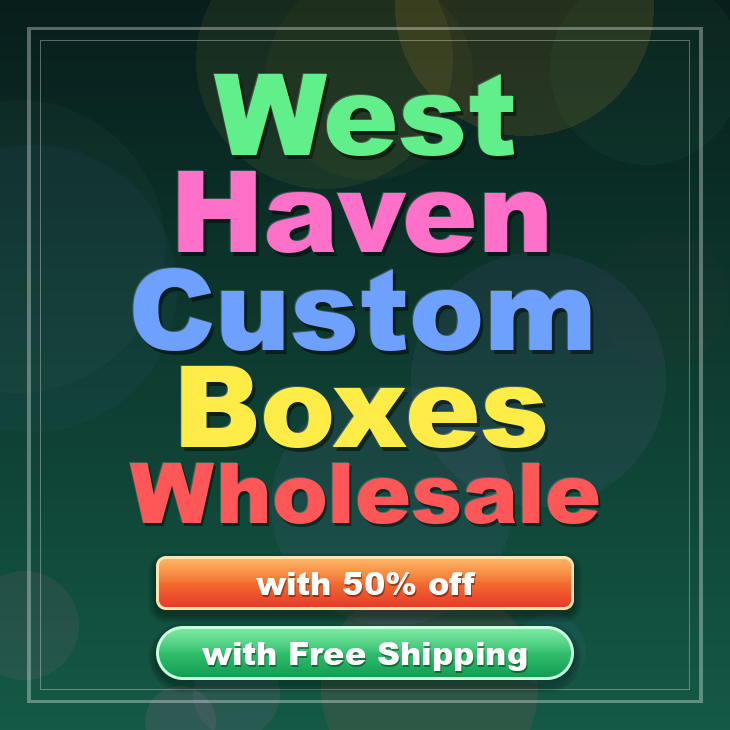 West Haven custom boxes