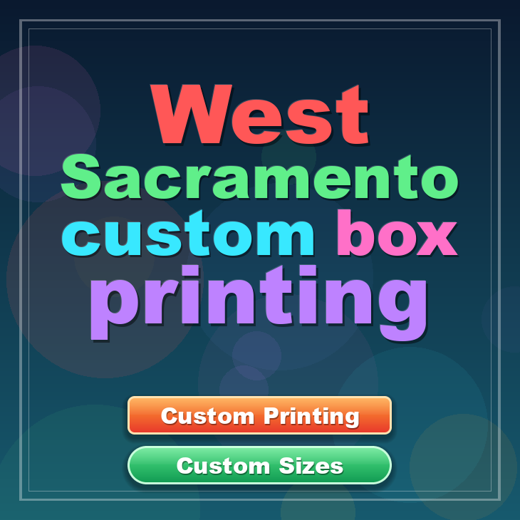 West Sacramento custom box printing