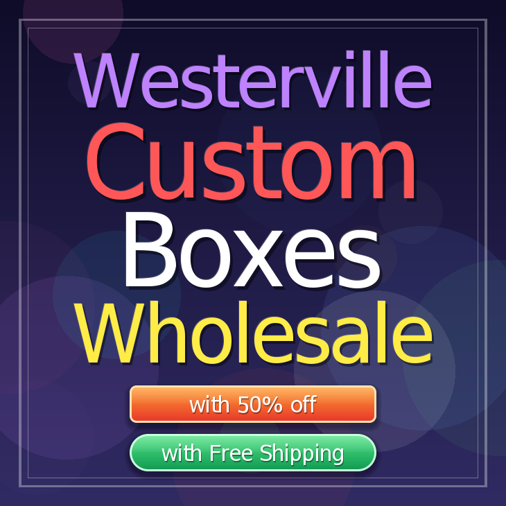 Westerville custom boxes