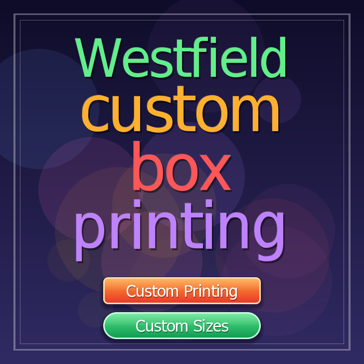 Westfield custom box printing