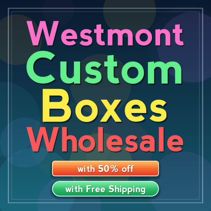 Westmont custom boxes