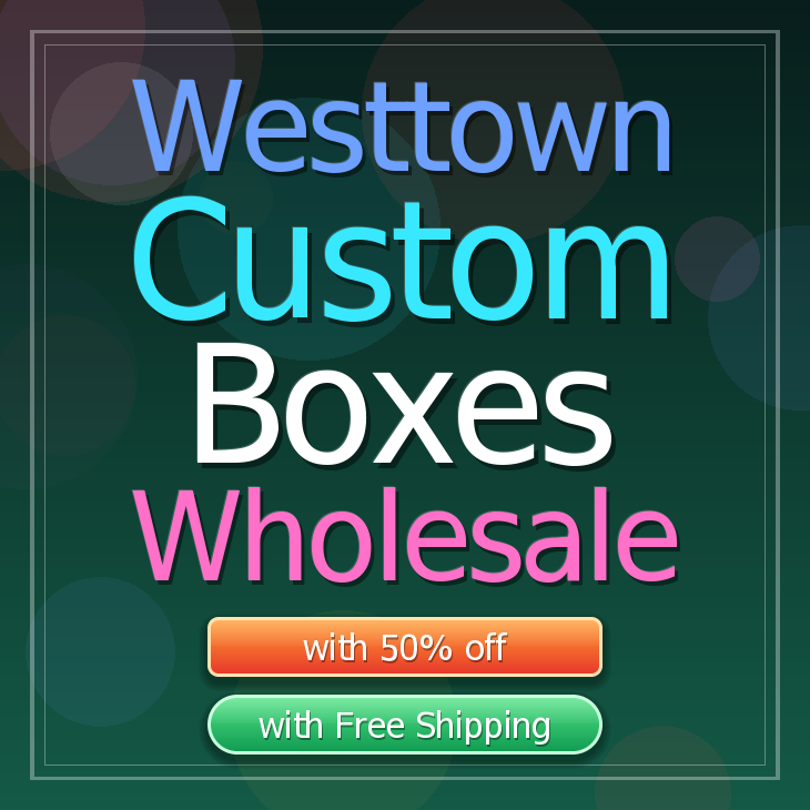 Westtown custom boxes