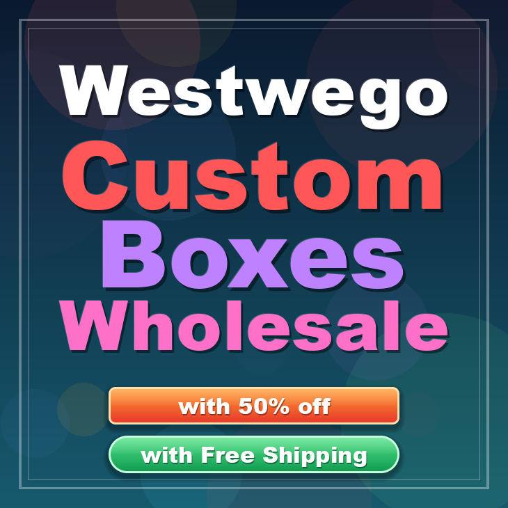 Westwego custom boxes