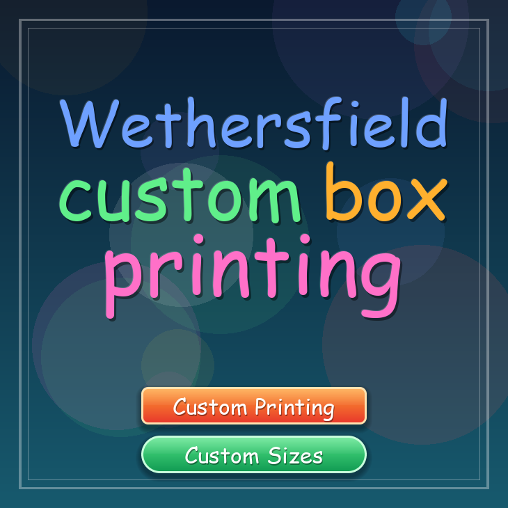 Wethersfield custom box printing