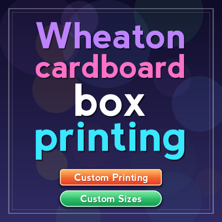 Wheaton cardboard box printing