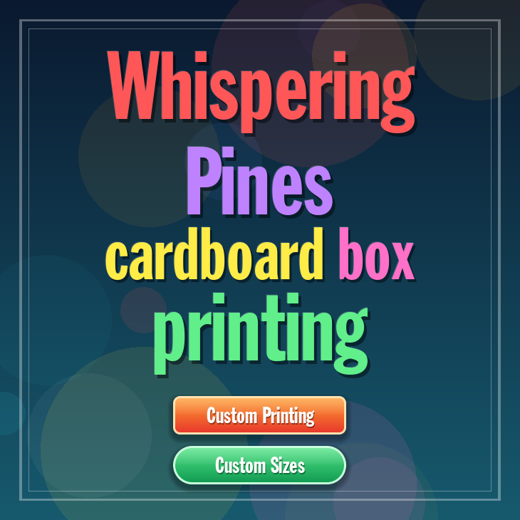 Whispering Pines cardboard box printing
