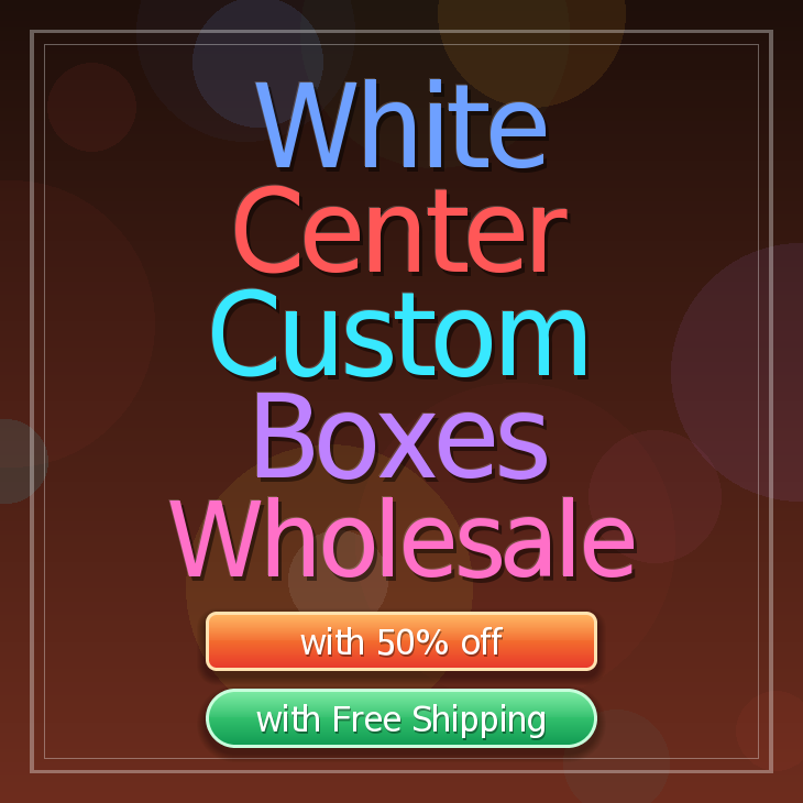 White Center custom boxes