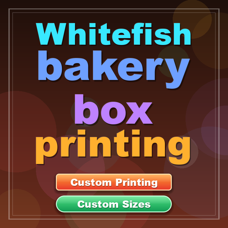 Whitefish bakery box printing