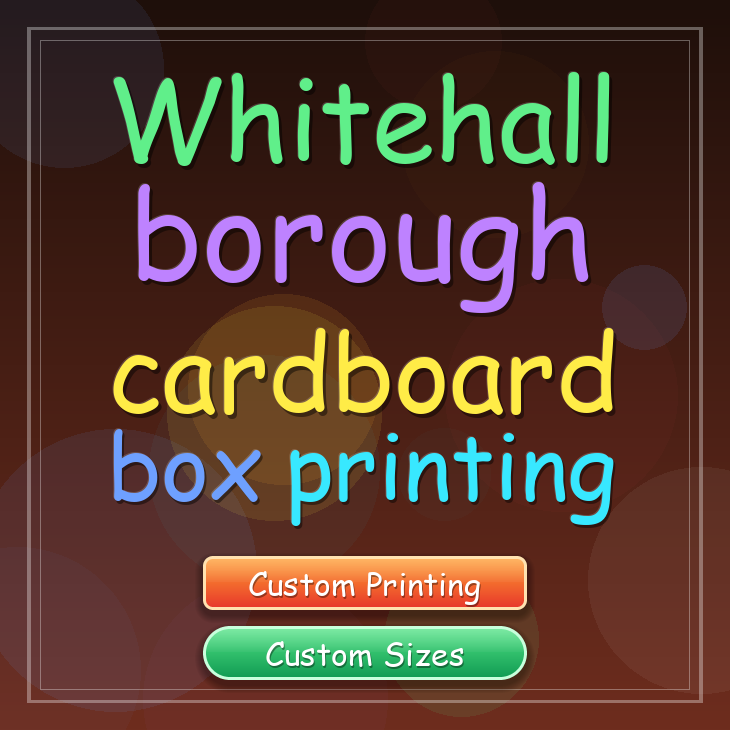 Whitehall borough cardboard box printing