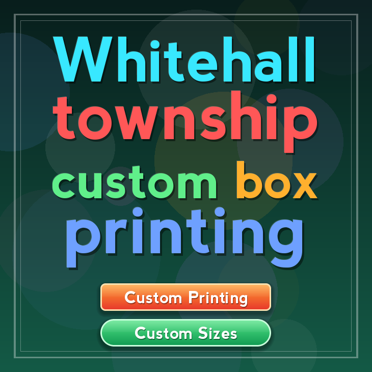 Whitehall township custom box printing