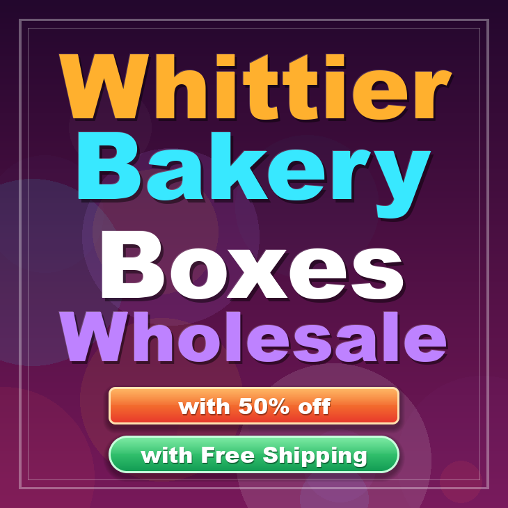 Whittier bakery boxes