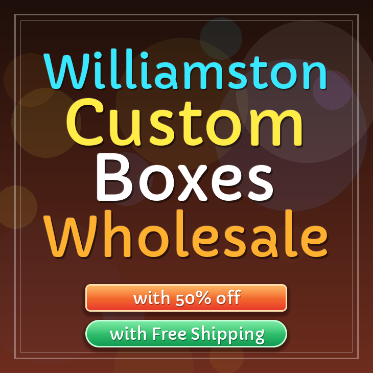 Williamston custom boxes