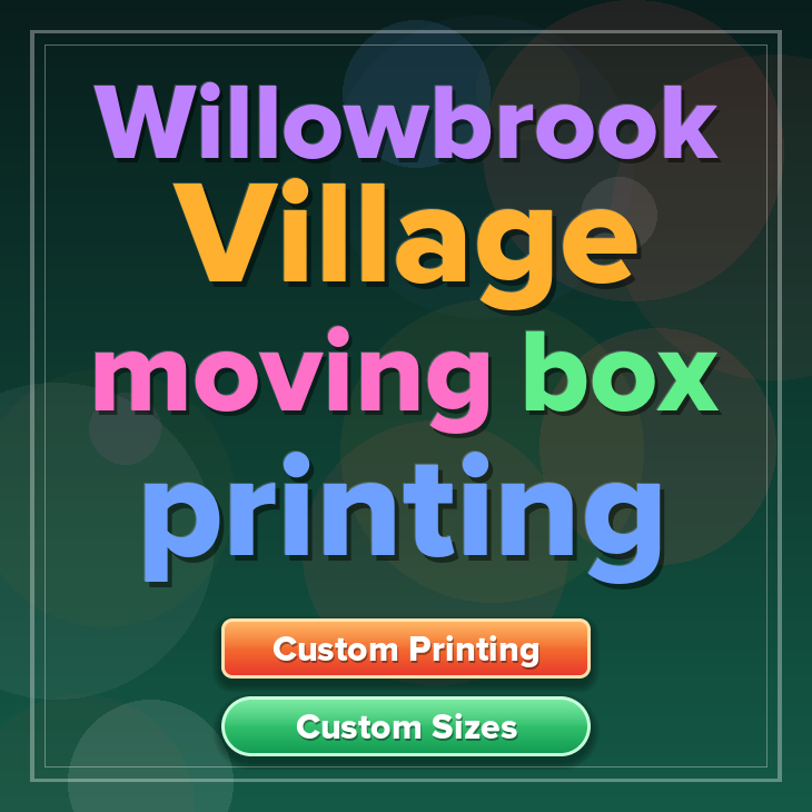 Willowbrook Village moving box printing