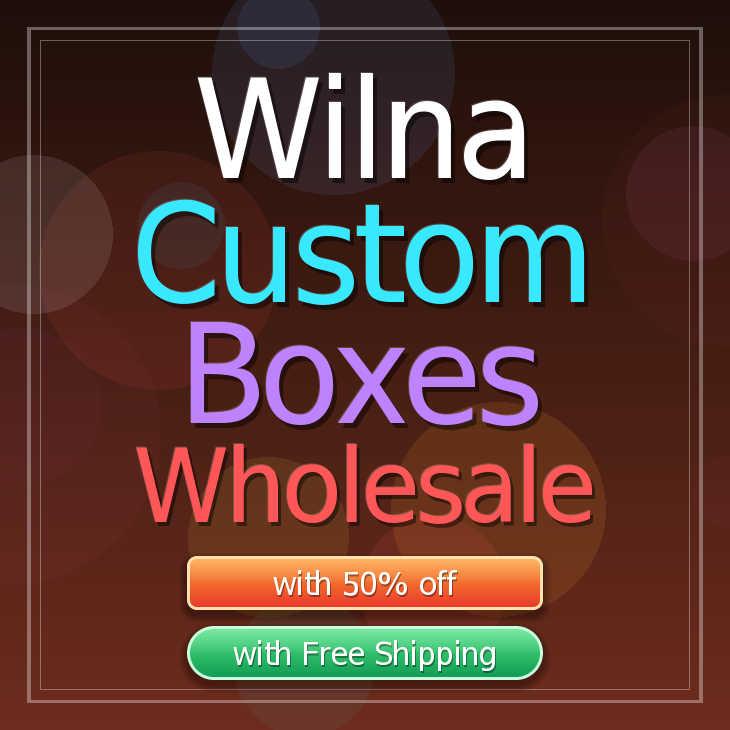 Wilna custom boxes