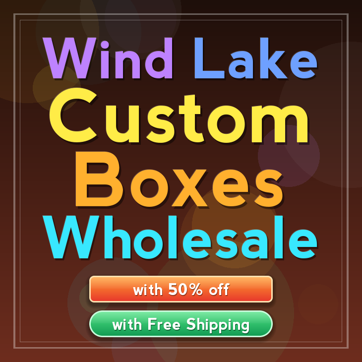 Wind Lake custom boxes