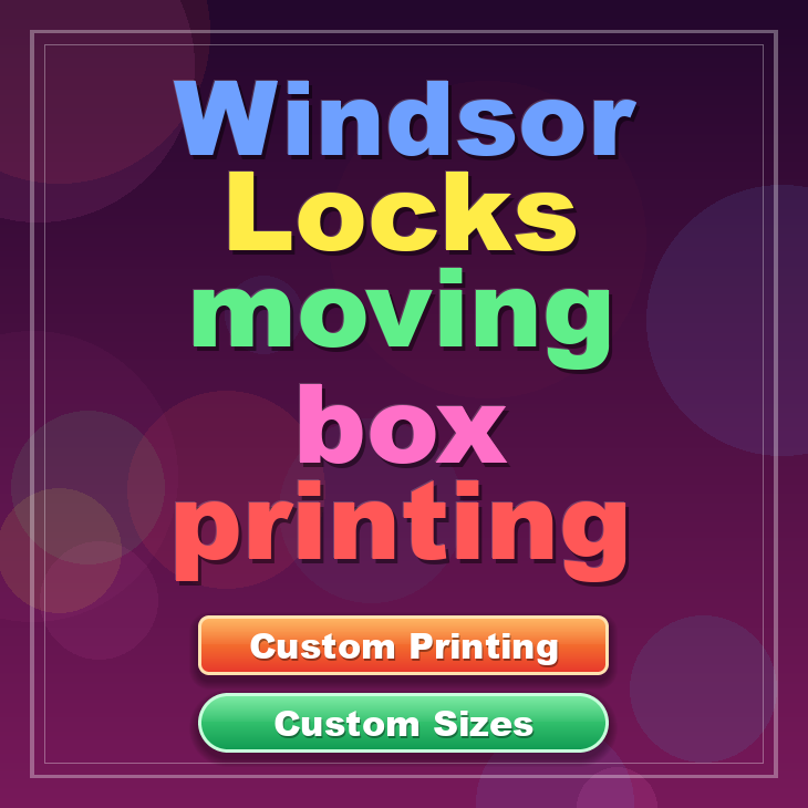 Windsor Locks moving box printing