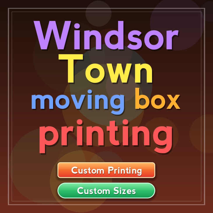 Windsor Town moving box printing