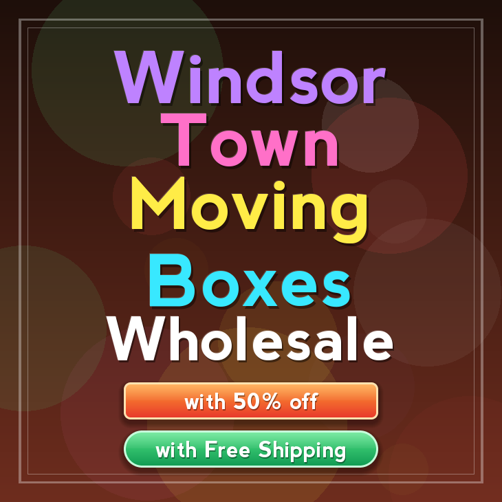 Windsor Town moving boxes
