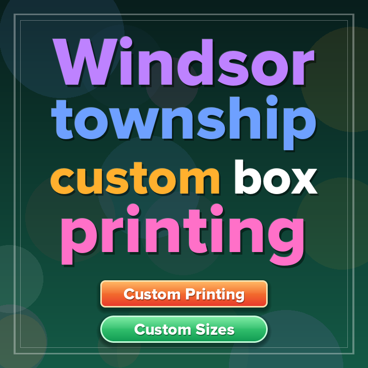 Windsor township custom box printing