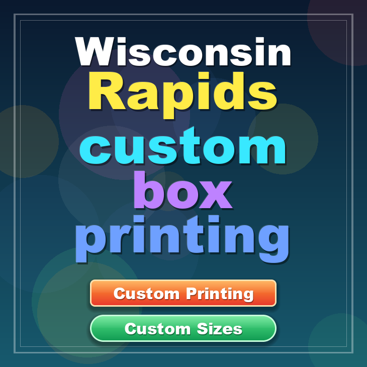 Wisconsin Rapids custom box printing