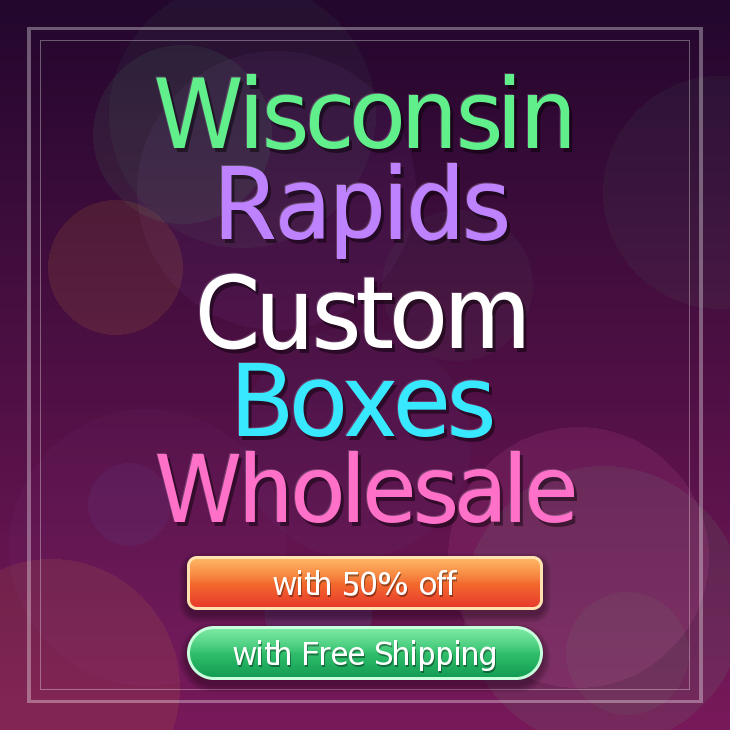 Wisconsin Rapids custom boxes