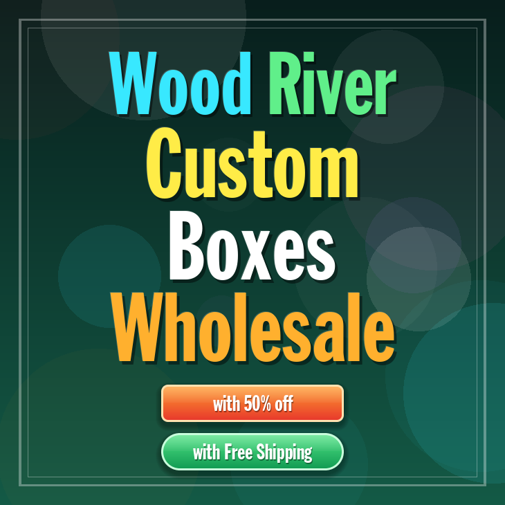 Wood River custom boxes