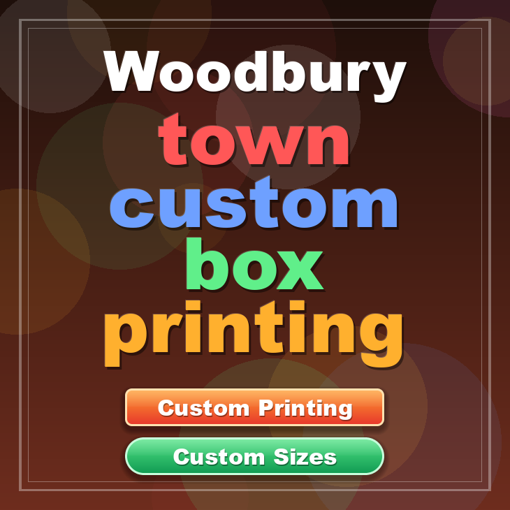 Woodbury town custom box printing