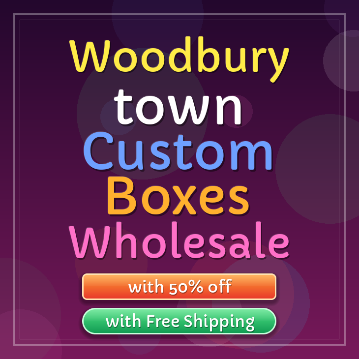 Woodbury town custom boxes