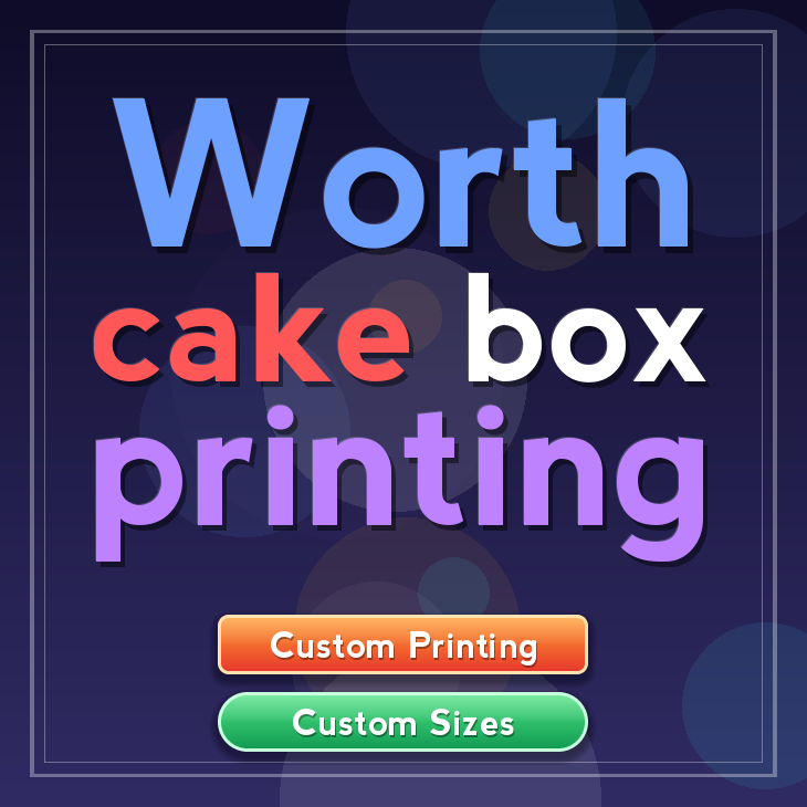 Worth cake box printing