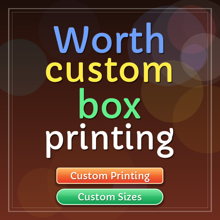 Worth custom box printing