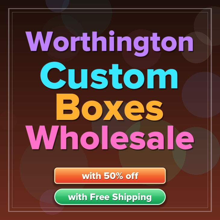 Worthington custom boxes