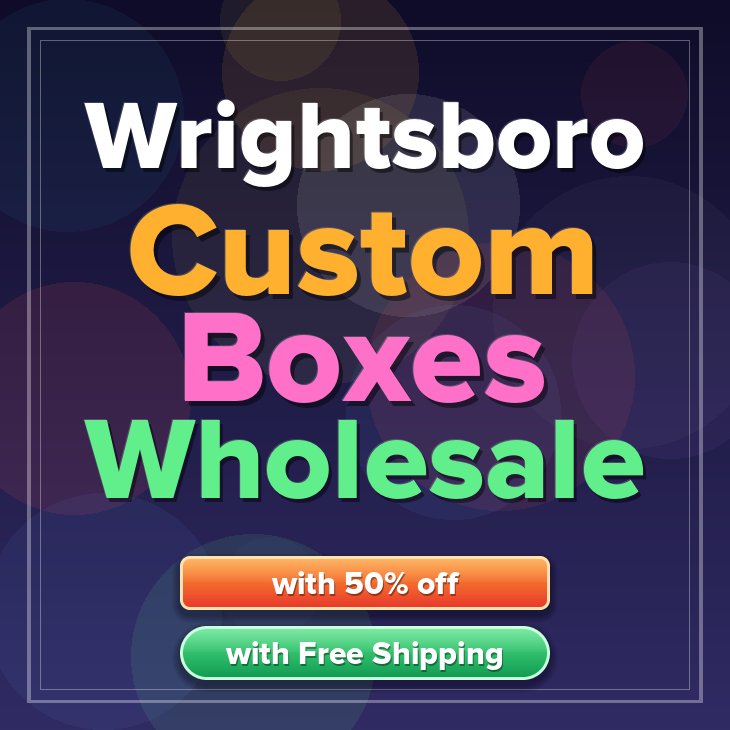 Wrightsboro custom boxes