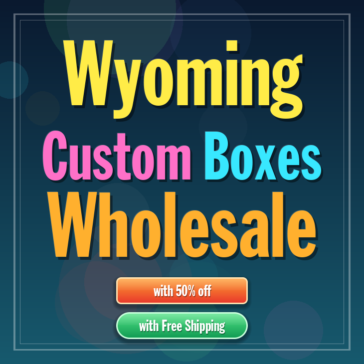 Wyoming custom boxes