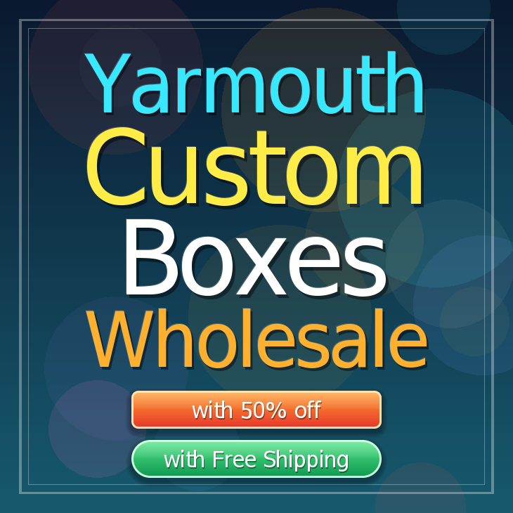 Yarmouth custom boxes