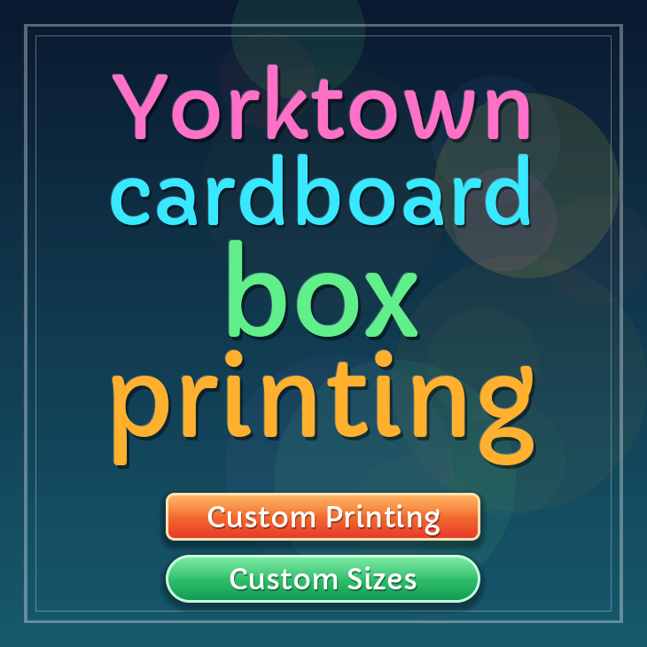 Yorktown cardboard box printing
