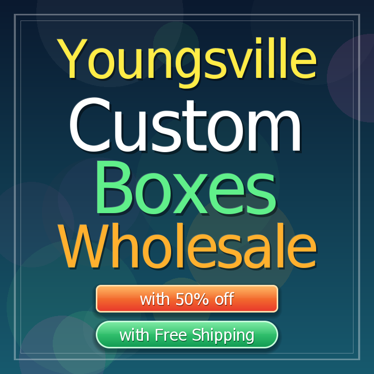 Youngsville custom boxes
