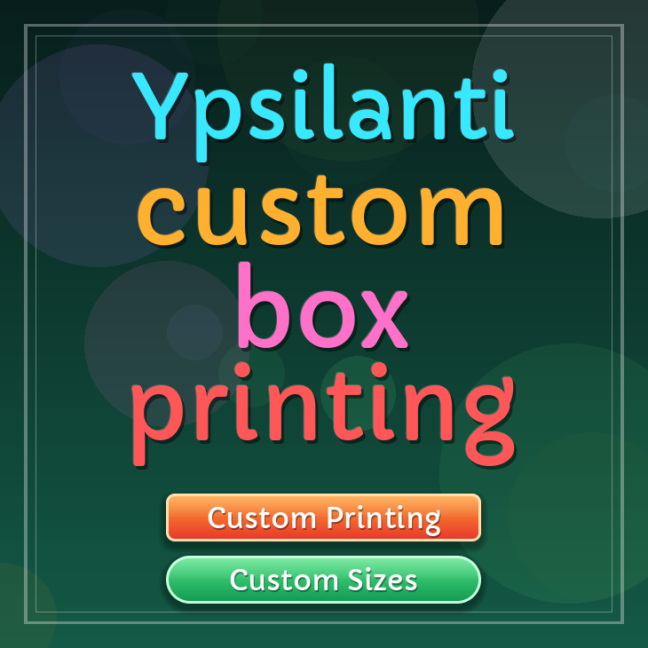 Ypsilanti custom box printing