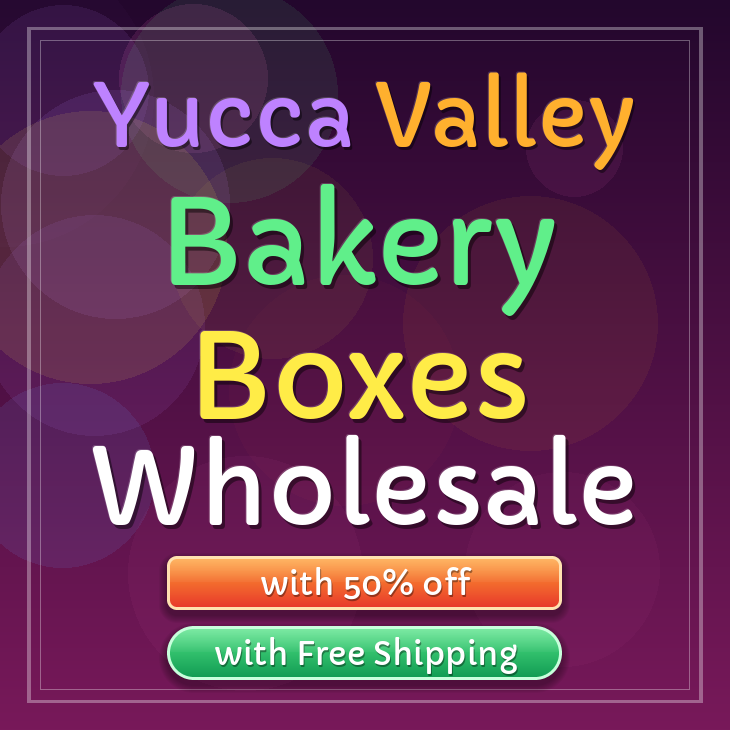 Yucca Valley bakery boxes