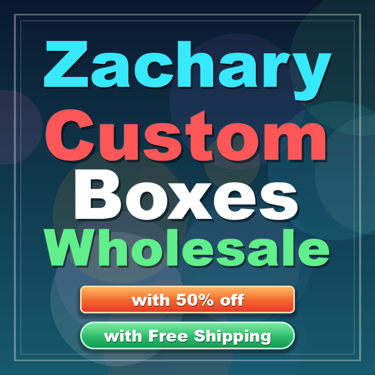 Zachary custom boxes